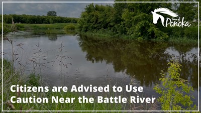 Citizens are Advised to Use Caution Near the Battle River