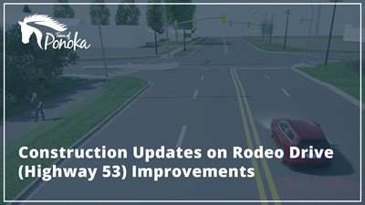 Construction Updates on Rodeo Drive (Highway 53) Improvements