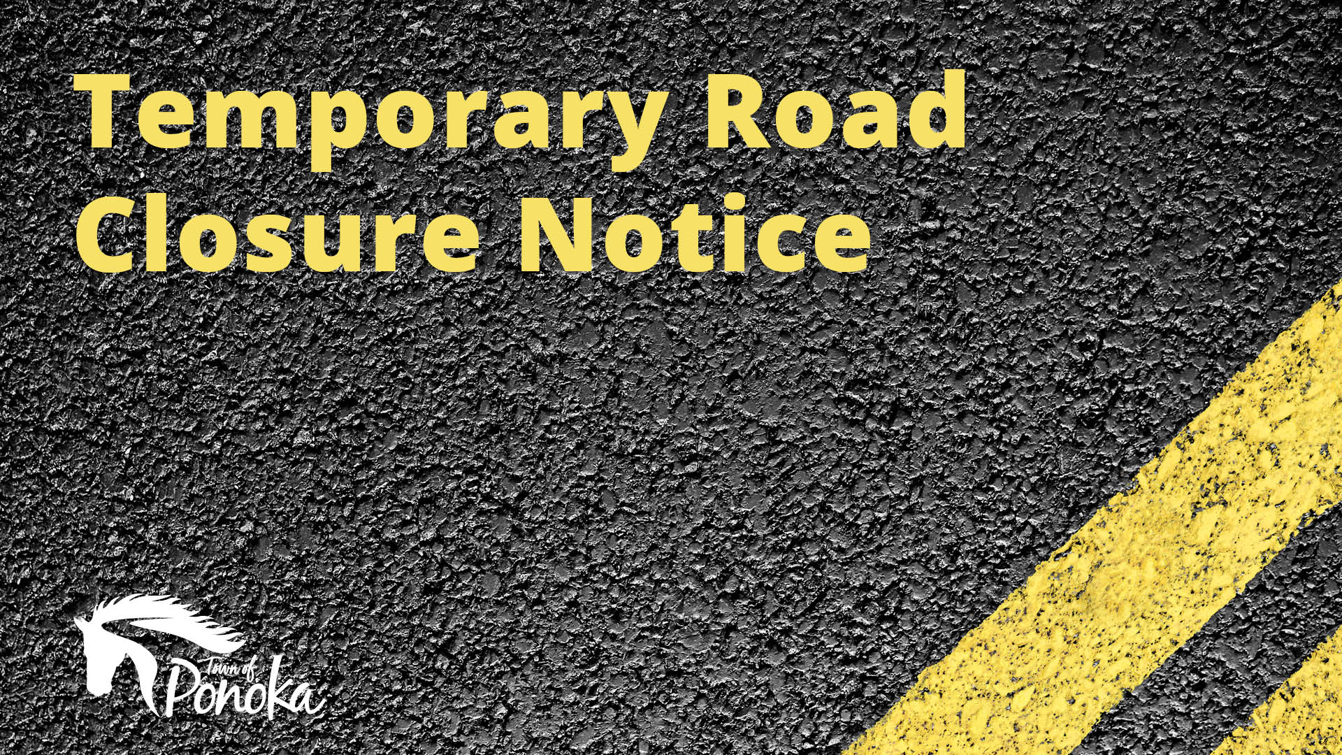 Temporary Road Closure Notice